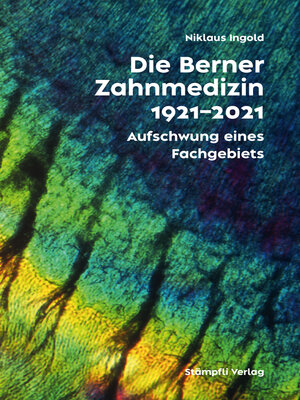 cover image of Die Berner Zahnmedizin 1921-2021